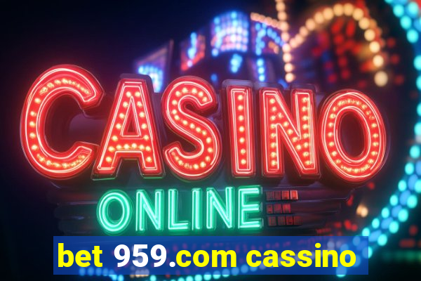 bet 959.com cassino